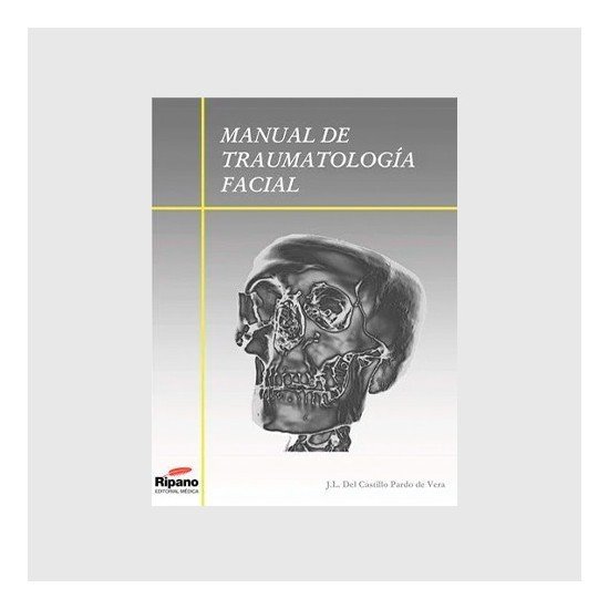 Manual de Traumatología Facial
